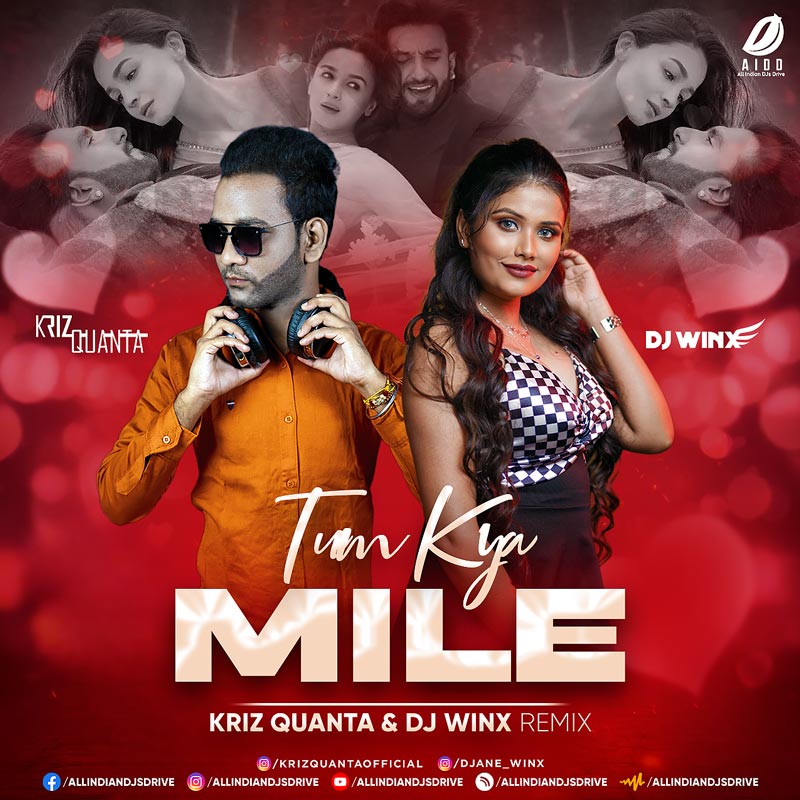 Tum Kya Mile (Remix) - Kriz Quanta & DJ Winx Tum Kya Mile (Remix) - Kriz Quanta & DJ Winx Mp3 Download