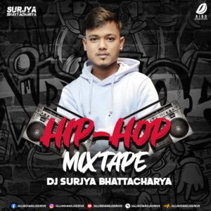 Hip Hop Mixtape 2024 - DJ Surjya Bhattacharya [Nonstop]