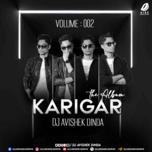 Karigar Vol. 002 - DJ Avishek Dinda [Bollywood Remix 2024]