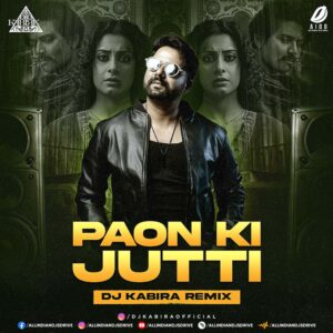 Paon Ki Jutti (Remix) - DJ Kabira 2024 Song Free Download