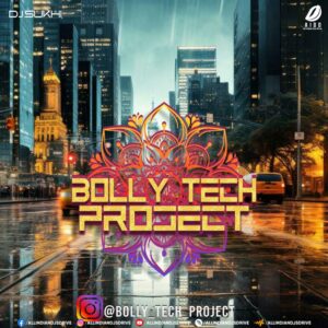 Bolly Tech Project (Nonstop) - DJ Sukhi | Bollywood Remix