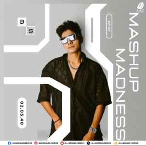 Mashup Madness EP-03 - DJ Stan | Bollywood Remix Album