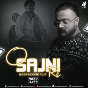 O Sajni Re (Bass House Flip) - Greyhaze | Laapataa Ladies