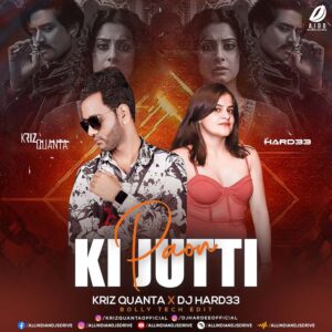 Paon Ki Jutti (Bolly Tech Edit) - Kriz Quanta X DJ Hard33 Paon Ki Jutti (Bolly Tech Edit) - Kriz Quanta X DJ Hard33
