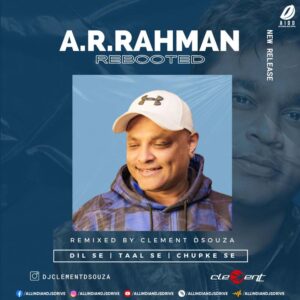 AR Rahman (Rebooted) - DJ Clement Album Free Download