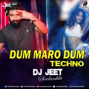Dum Maro Dum (Bolly Tech) - DJ Jeet Soolankki Dum Maro Dum (Bolly Tech Mix 2024) - DJ Jeet Soolankki