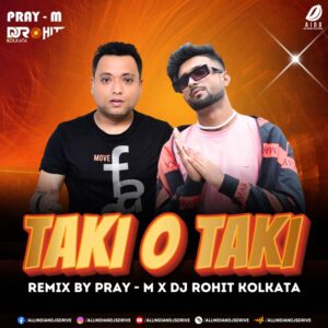 Taki O Taki (Remix) - Pray-M & DJ Rohit Kolkata Taki O Taki (Remix) - Pray-M & DJ Rohit Kolkata 👇👇