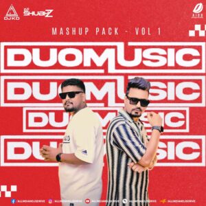 Duomusic Mashup Pack Vol. 1 - DJ KD & DJ Shubz (New) 🔥👇