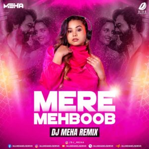 Mere Mehboob (Remix) - DJ Meha Mere Mehboob (Remix) - DJ Meha Ft. Shilpa Rao (320Kbps)👇