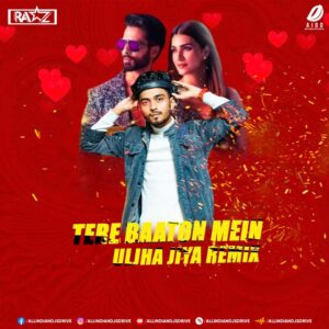 Teri Baaton Mein (Remix) - DJ Raaz 320Kbps Mp3 Download