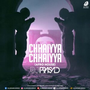 Chhaiyya Chhaiyya (Afro House) - DJ Prasad Chhaiyya Chhaiyya (Afro House) - DJ Prasad #Trending 🔥