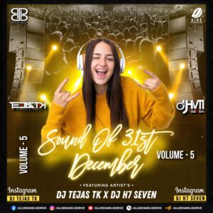 Sound Of 31st December Vol. 5 - DJ Tejas TK & DJ H7 Seven Sound Of 31st December Vol. 5 - DJ Tejas TK & DJ H7 Seven