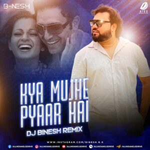 Kya Mujhe Pyaar Hai (Bolly Tech) - DJ Binesh #Trending 🔥