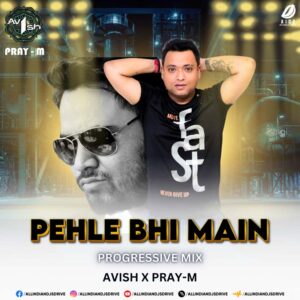 Pehle Bhi Main (Progressive Mix) - Pray-M & Avish Pehle Bhi Main (Progressive Mix) - Pray-M & Avish 🎶 💖