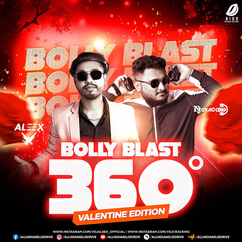 Bolly Blast 360° (Valentine Edition) - DJ Aleex & Cracking