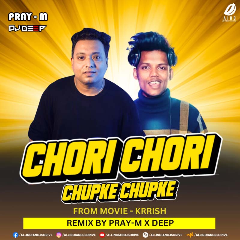 Chori Chori Chupke Chupke (Remix) - Pray-M & DJ Deep Chori Chori Chupke Chupke (Remix) - Pray-M & DJ Deep