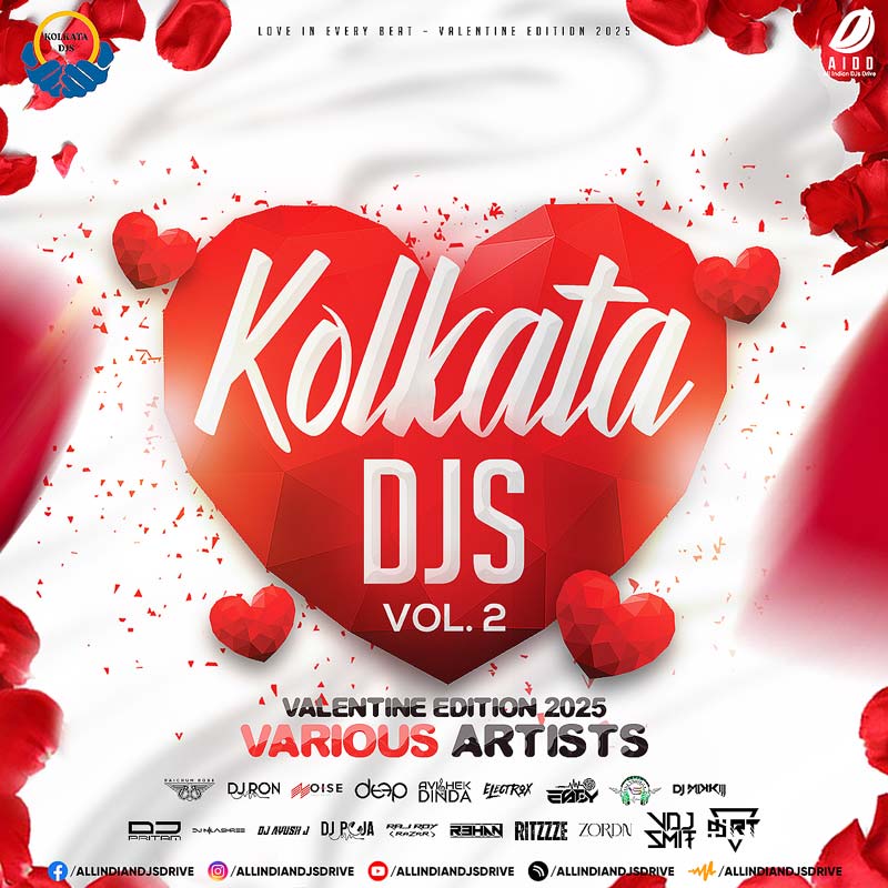 Kolkata DJs Vol. 2 ❤️ Hottest Valentine Mix 2025!