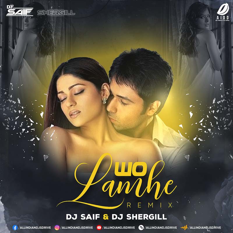 Wo Lamhe (Remix 2025) - DJ Saif & DJ Shergill Wo Lamhe 2025 Remix🔥 DJ Saif & DJ Shergill Banger! 🔥🔥