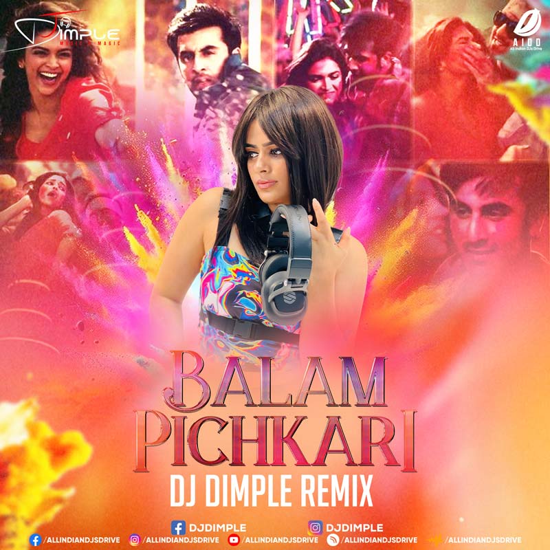 Balam Pichkari (Remix 2025) - DJ Dimple | Holi Remix 💥
