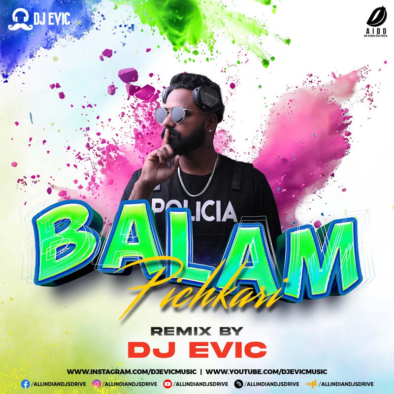 Balam Pichkari (Remix) - DJ Evic Balam Pichkari (Remix) - DJ Evic | A High-Energy Remix 🔥