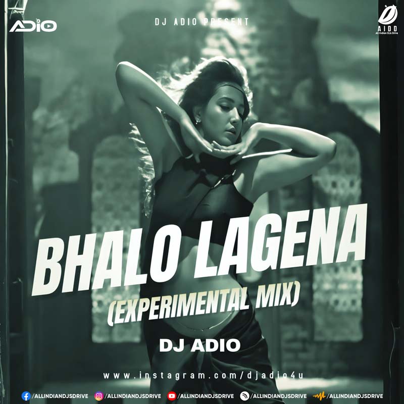 Bhalo Lage Na (Experimental Mix) - DJ Adio Bhalo Lage Na (Remix) - DJ Adio | Exclusive DJ Song 2025