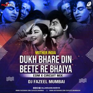 Dukh Bhare Din (Circuit Mix) - DJ Fazeel Mumbai