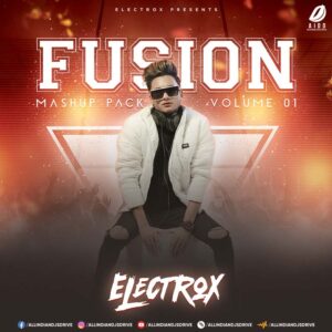 Fusion Mashup Pack (Vol. 1) - Electrox Fusion Mashup Pack (Vol. 1) - Electrox π₯ Download Now π₯