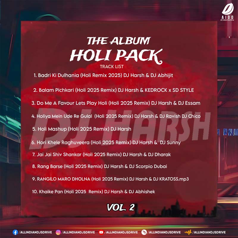 Holi Pack Vol. 2 - DJ Harsh Holi Pack Vol. 2 - DJ Harsh | Colorful Blast Of Bollywood