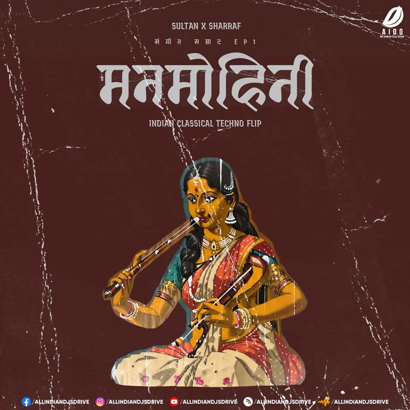 Manmohini Morey (Techno Flip) - DJ Sultan & DJ Sharraf