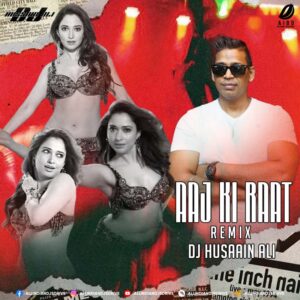 Aaj Ki Raat (2025 Remix) - DJ Hussain Ali Aaj Ki Raat (2025 Remix) - DJ Hussain Ali Free Download