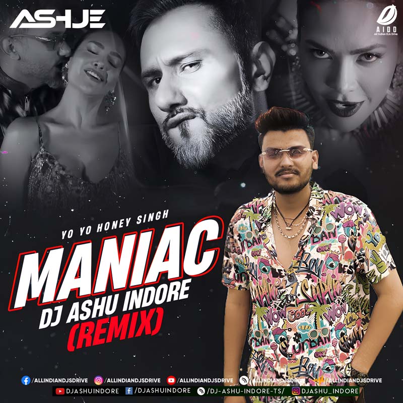 Maniac (2025 Remix) - DJ Ashu Indore - DOWNLOAD NOW 👇