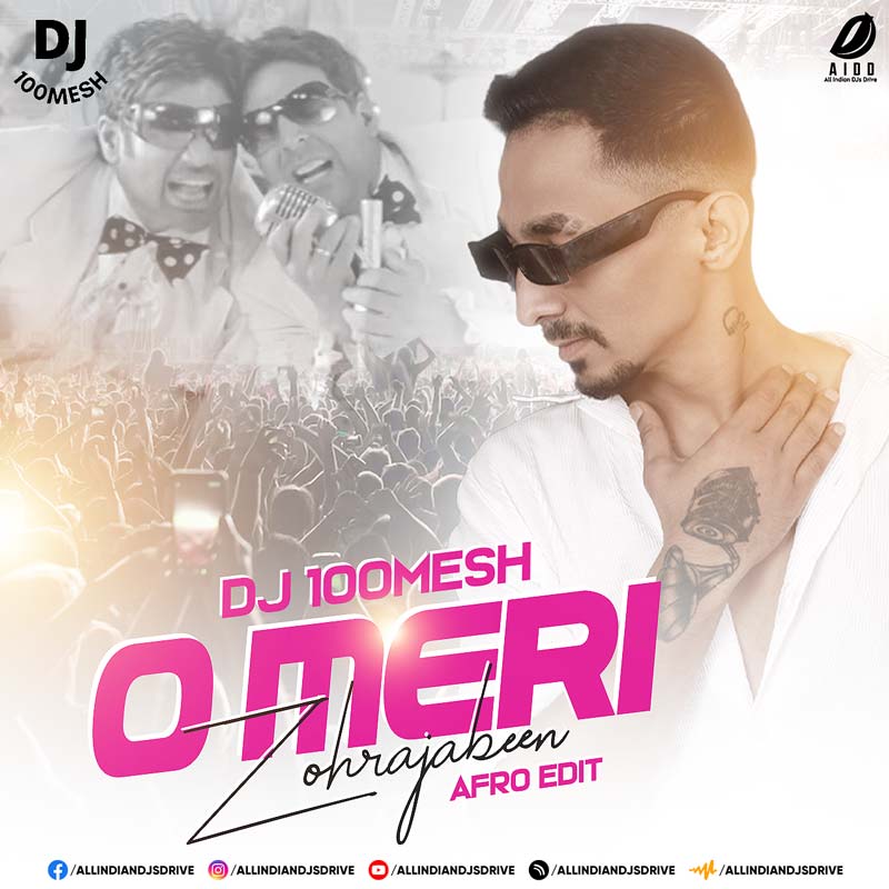 O Meri Zohrajabeen (Afro Edit) - DJ 100Mesh O Meri Zohrajabeen (Afro Edit) - DJ 100Mesh | OUT NOW 🔥
