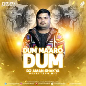 Dum Maaro Dum (Bollytech) - DJ Aman Shakya Dum Maaro Dum (Bollytech Mix 2025) - DJ Aman Shakya