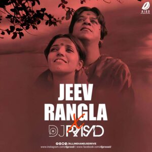 Jeev Rangla X DJ Prasad Jeev Rangla X DJ Prasad 💥 Viral Remix Drop! (320Kbps)