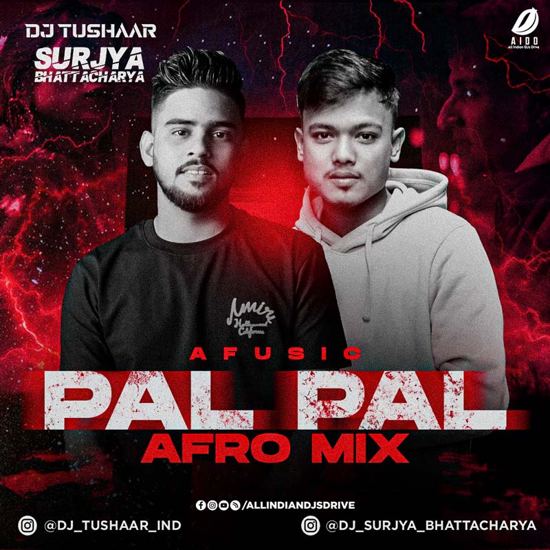 Pal Pal - Afusic (Afro Mix) - DJ Tushaar & DJ Surjya Bhattacharya Pal Pal - Afusic (Afro Mix) - DJ Tushaar & DJ Surjya π₯π₯