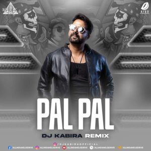 Pal Pal - Afusic (Remix) - DJ Kabira Mp3 Free Download