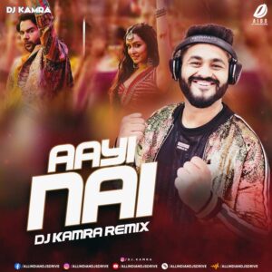 Aayi Nai (Mashup) - DJ Kamra Aayi Nai Mashup 2025 by DJ Kamra Is Pure Fire! π₯ #new