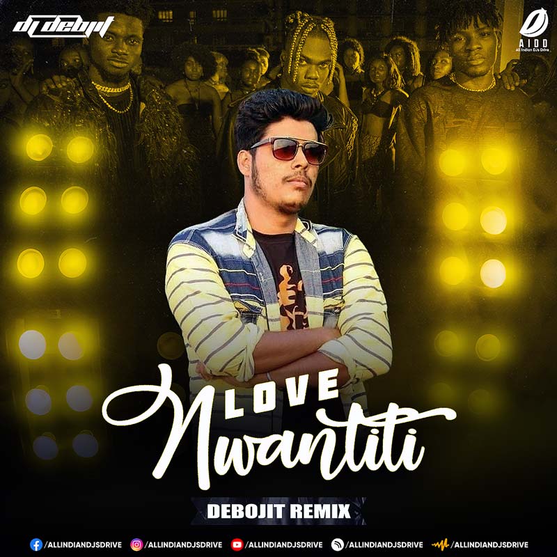 Love Nwantiti (CKay) - Debojit Remix Love Nwantiti (CKay) - Debojit Remix 2025 Free Download