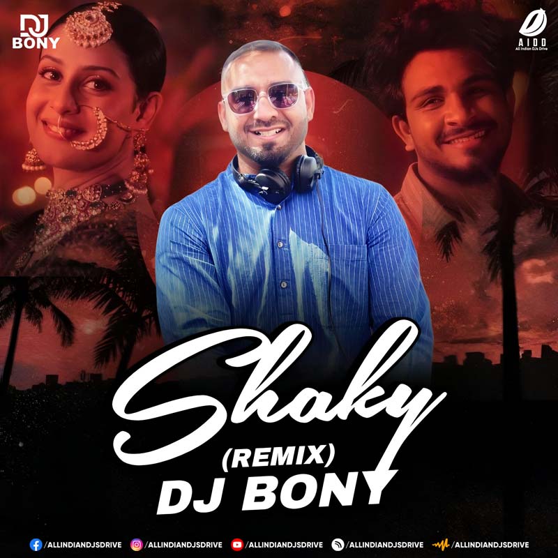 Shaky (Remix 2025) - DJ Bony Shaky Remix 2025 - DJ Bony, Sanju Rathod Ft. Isha Malviya