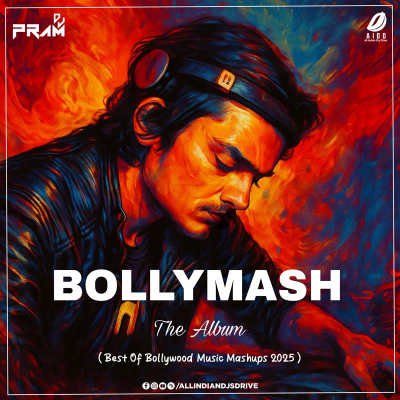 Bollymash (The Album 2025) - DJ Pram (TOP 8 Mixes)