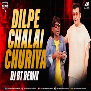 Dil Pe Chalai Churiya (Remix) - DJ RT - Instagram Trending
