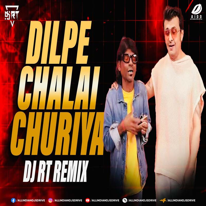 Dil Pe Chalai Churiya (Remix) - DJ RT - Instagram Trending