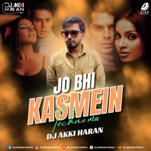 Jo Bhi Kasmein (Techno Mix 2025) - DJ Akki Haran 💥