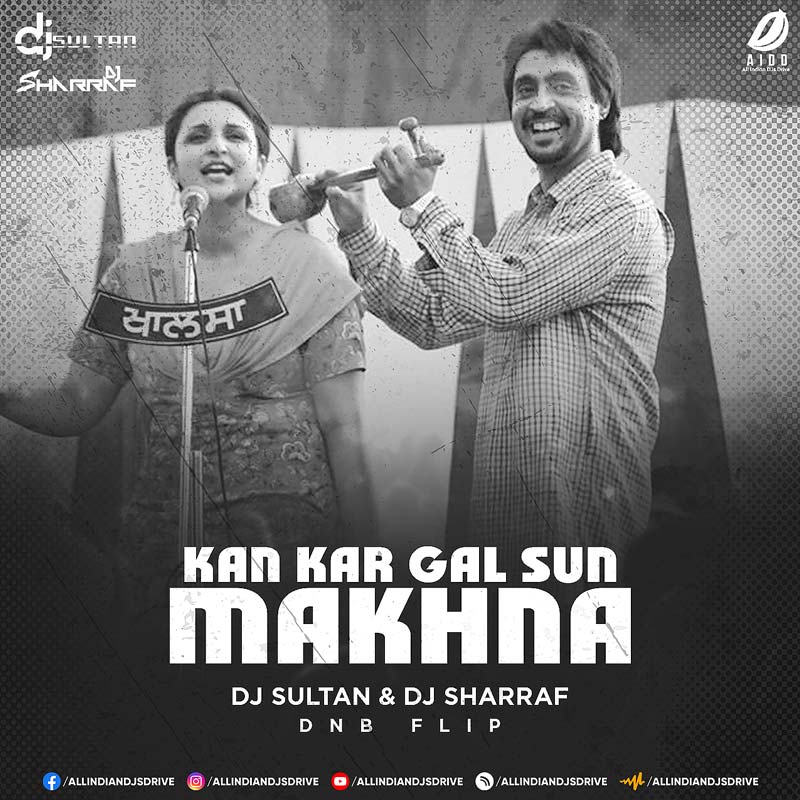 Kan Kar Gal Sun Makhna (DnB Flip) - DJ Sultan & DJ Sharraf Kan Kar Gal Sun Makhna (DnB Flip) - DJ Sultan & DJ Sharraf