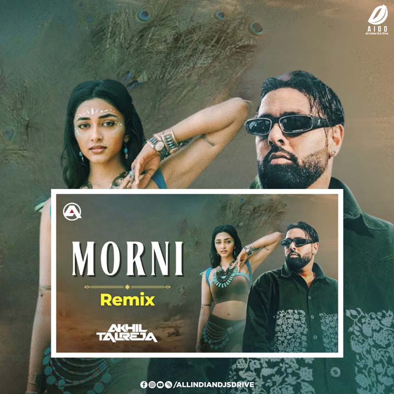 Morni (Extended Remix) - DJ Akhil Talreja Morni (Extended Remix) - DJ Akhil Talreja (Official Remix)