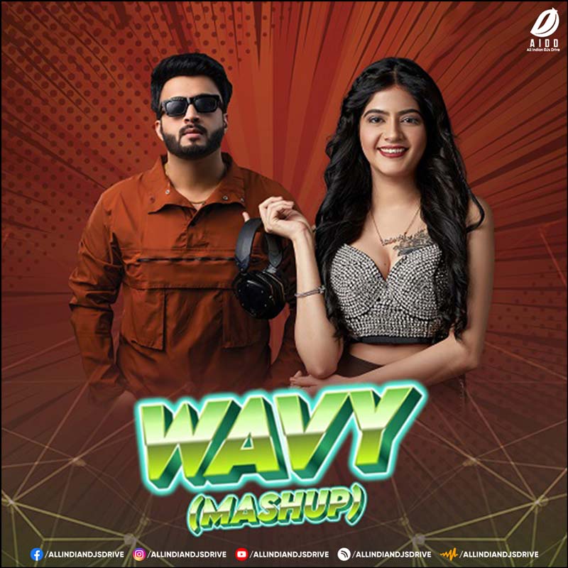 Wavy - Karan Aujla (Mashup) - DJ Abhishek & DJ Vinisha Wavy - Karan Aujla (Mashup) - DJ Abhishek & DJ Vinisha