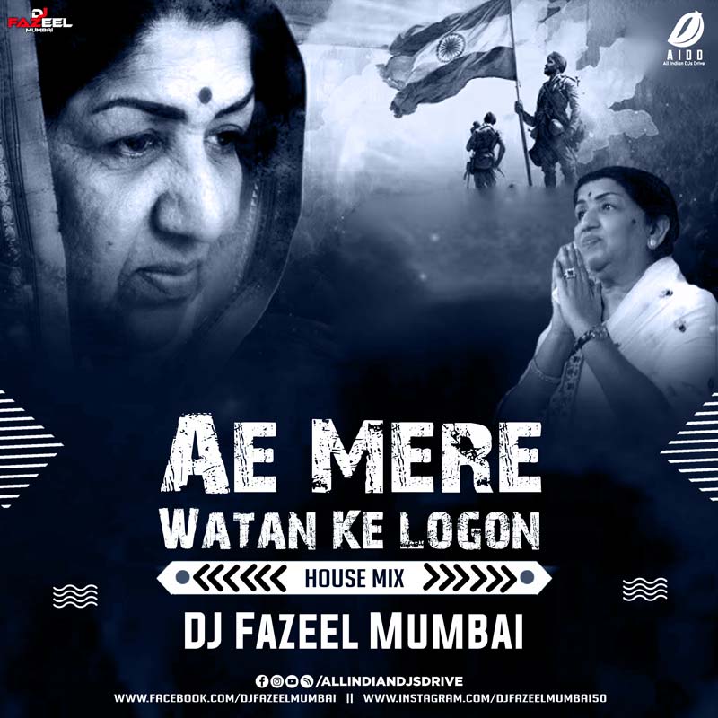 Ae Mere Watan Ke Logon (Remix) - DJ Fazeel Mumbai Ae Mere Watan Ke Logon (Remix) - DJ Fazeel Mumbai 🇮🇳