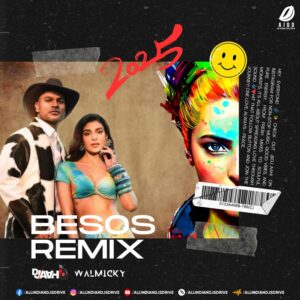Besos (Remix 2025) - DJ Aahi & Walmicky Besos (Remix 2025) - DJ Aahi & Walmicky - Download Now 👇