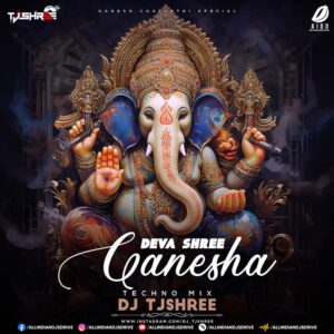 Deva Shree Ganesha (Techno Mix) - DJ Tjshree (NEW) 🔥🔥