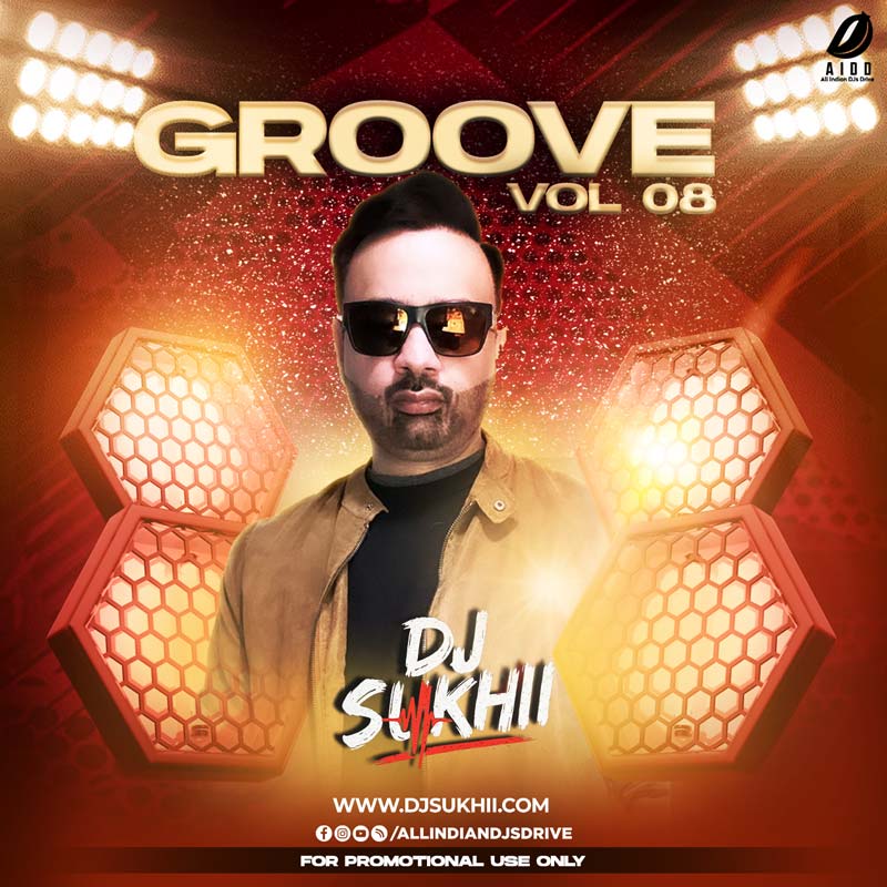 Groove Vol. 08 - DJ Sukhi Groove Vol. 08 - DJ Sukhi: Bollywood Afro House Edit 2025
